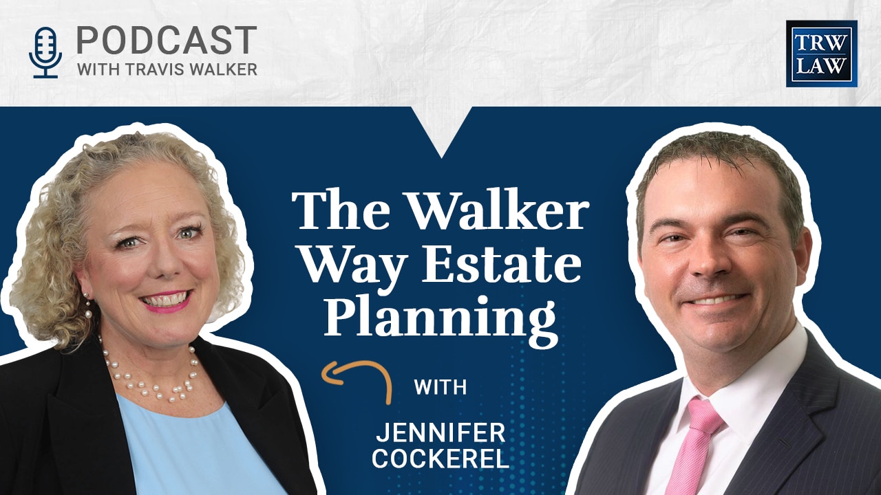 The Walker Way Estate Planning Podcast Thumbnail
